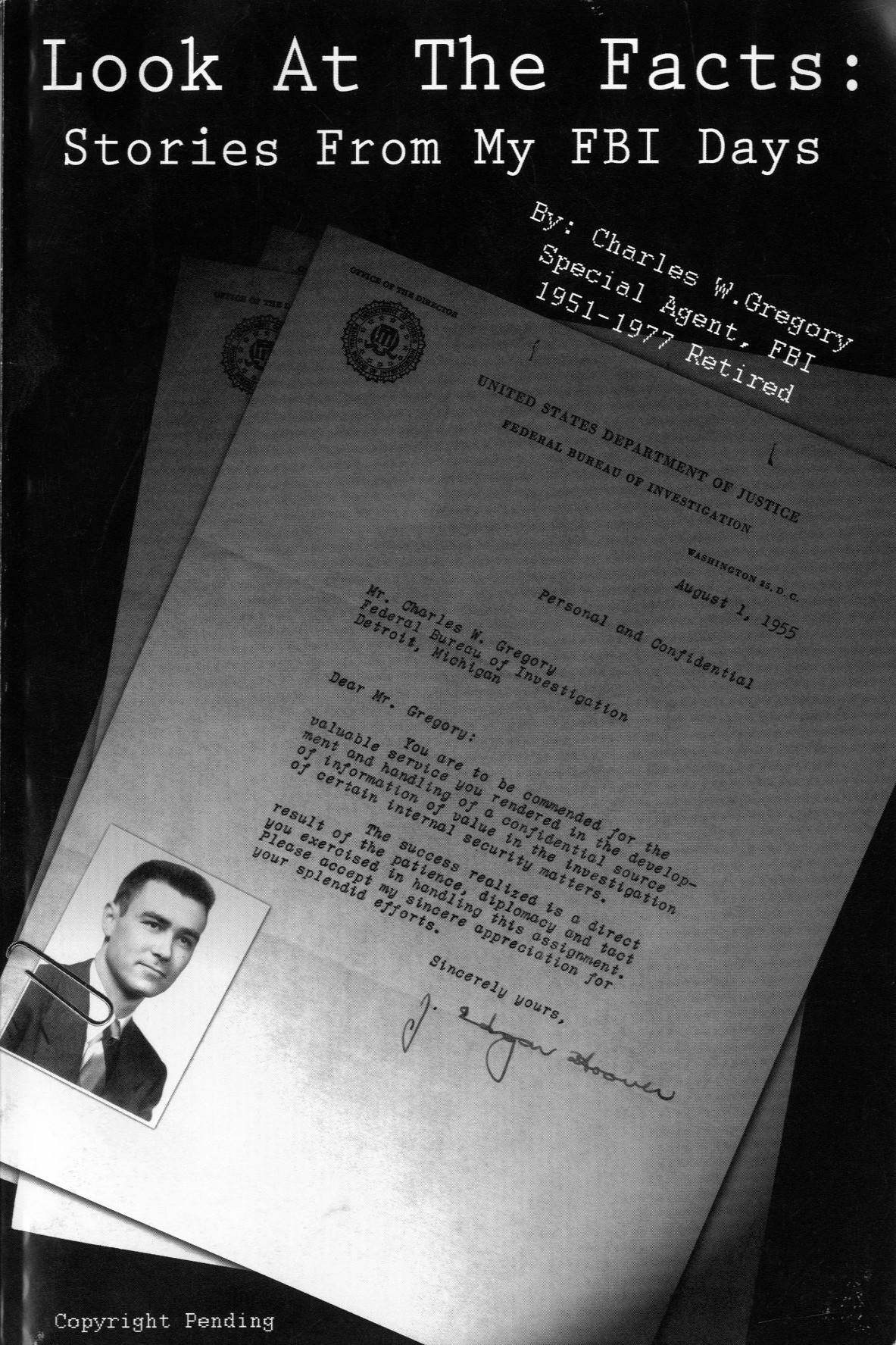 Look At The Facts: Stories From My FBI Days